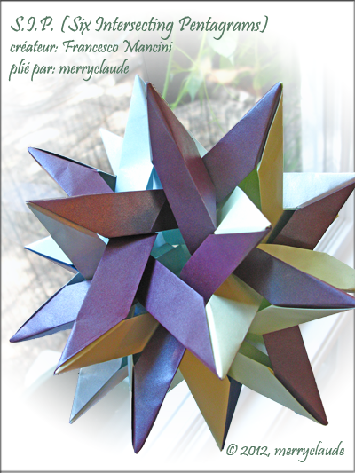 S.I.P. (Six Intersecting Pentagrams)-Francesco Mancini-1
Challenge de pliage (juin 2012)
30 rectangles de 4X8 pouces
Stardream 110g
