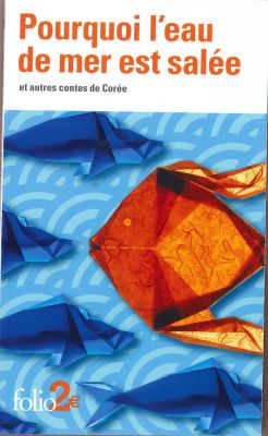 Recueil de contes coréens
Édition et trad. du coréen par Maurice Coyaud et Jin-Mieung Li
Contes extraits de Tigre et kaki et autres contes de Corée
